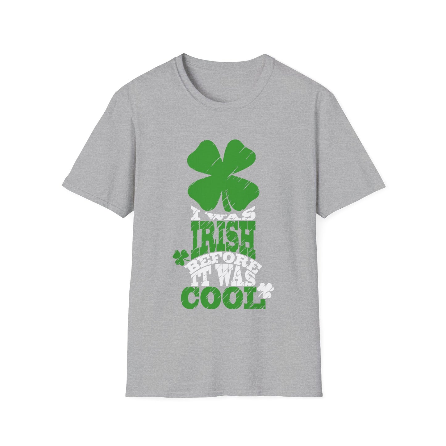 Graphic T-Shirt - 'I was Irish before It was Cool' - St. Patrick's Day Gift