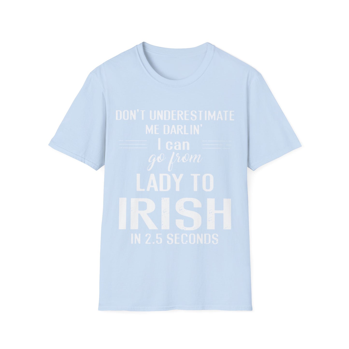 Unisex T-Shirt Don't Underestimate Me Darling