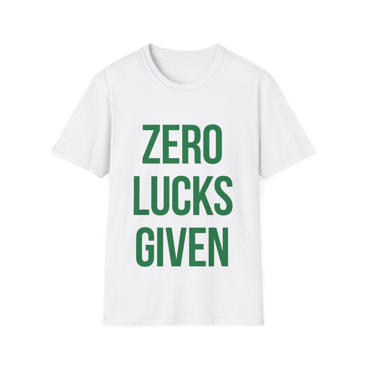 T-Shirt Zero Luck Given - Funny Unisex Softstyle Tee