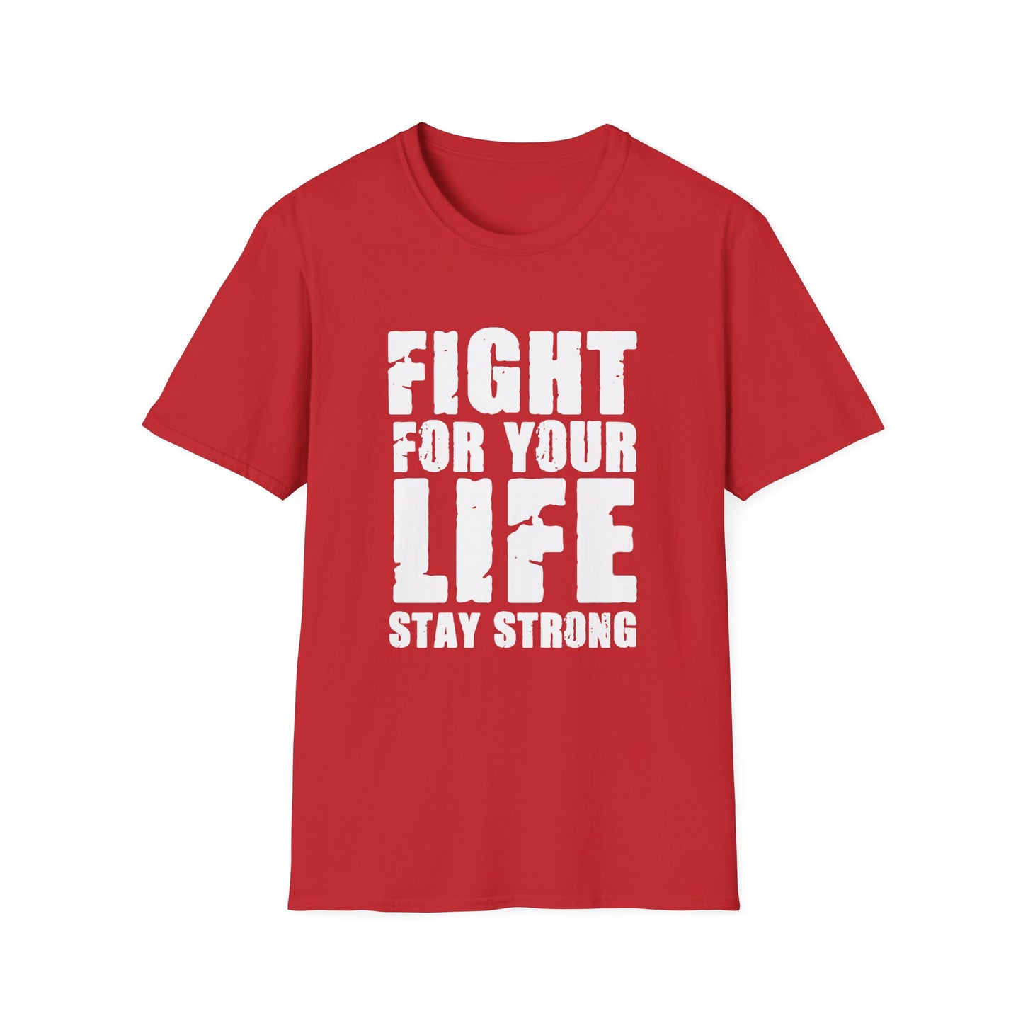 Fight For Your Life T-Shirt