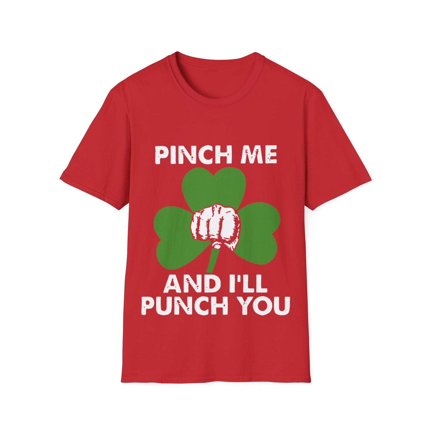 Softstyle T-Shirt Pinch Me and I'll Pinch You Funny Design