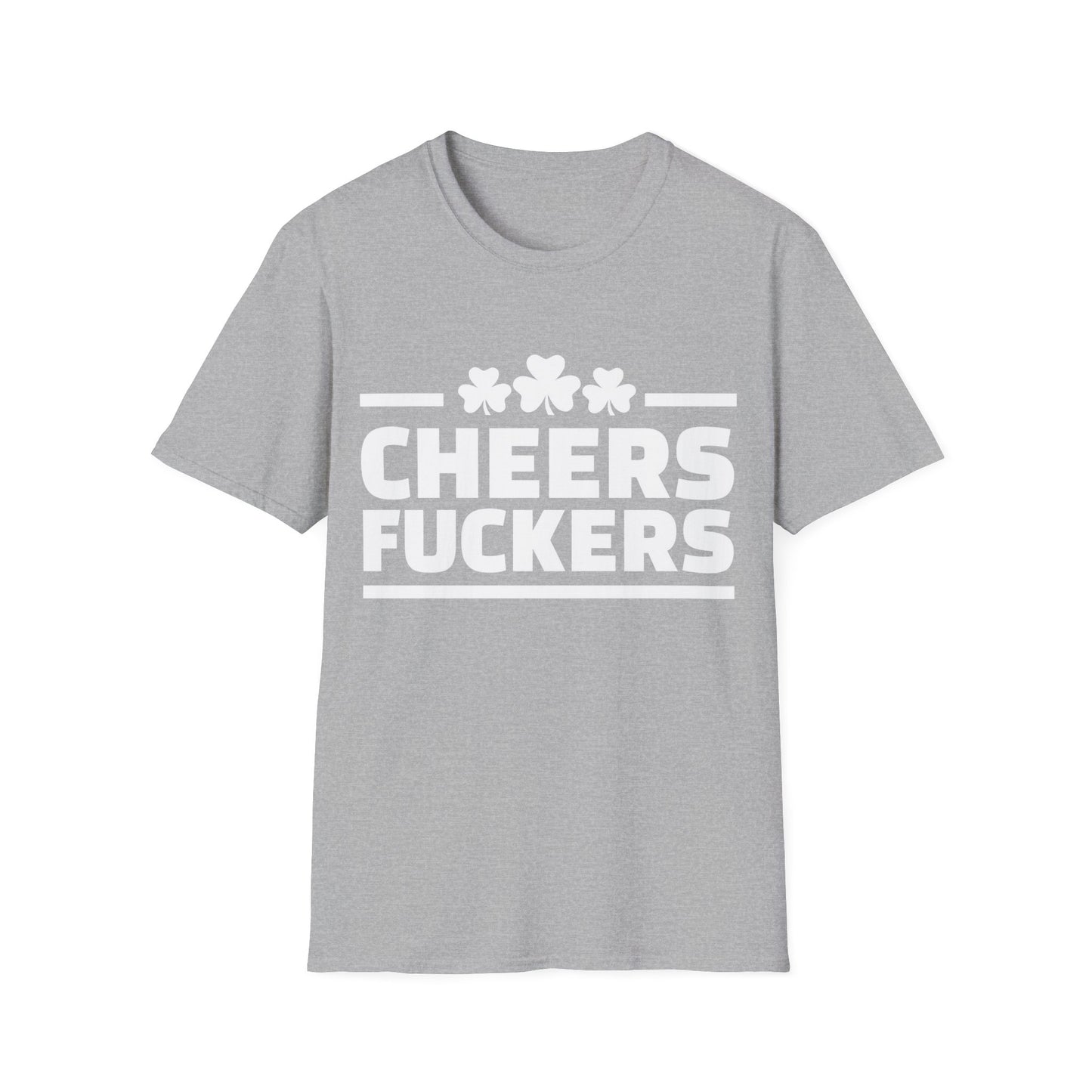 Cheers F#ckers Unisex T-Shirt