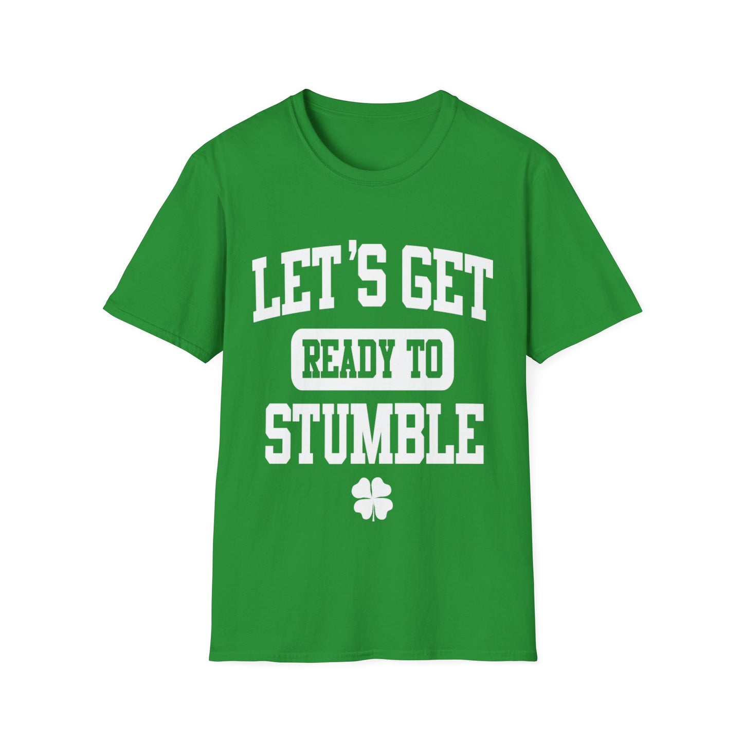 Funny Drinking Unisex Softstyle T-Shirt - Lets Get Ready to Stumble