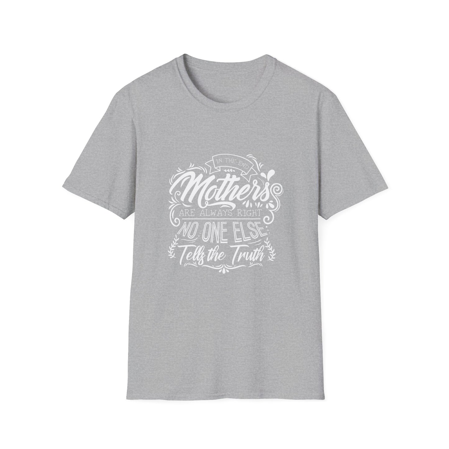Mother Are Always Right T-Shirt