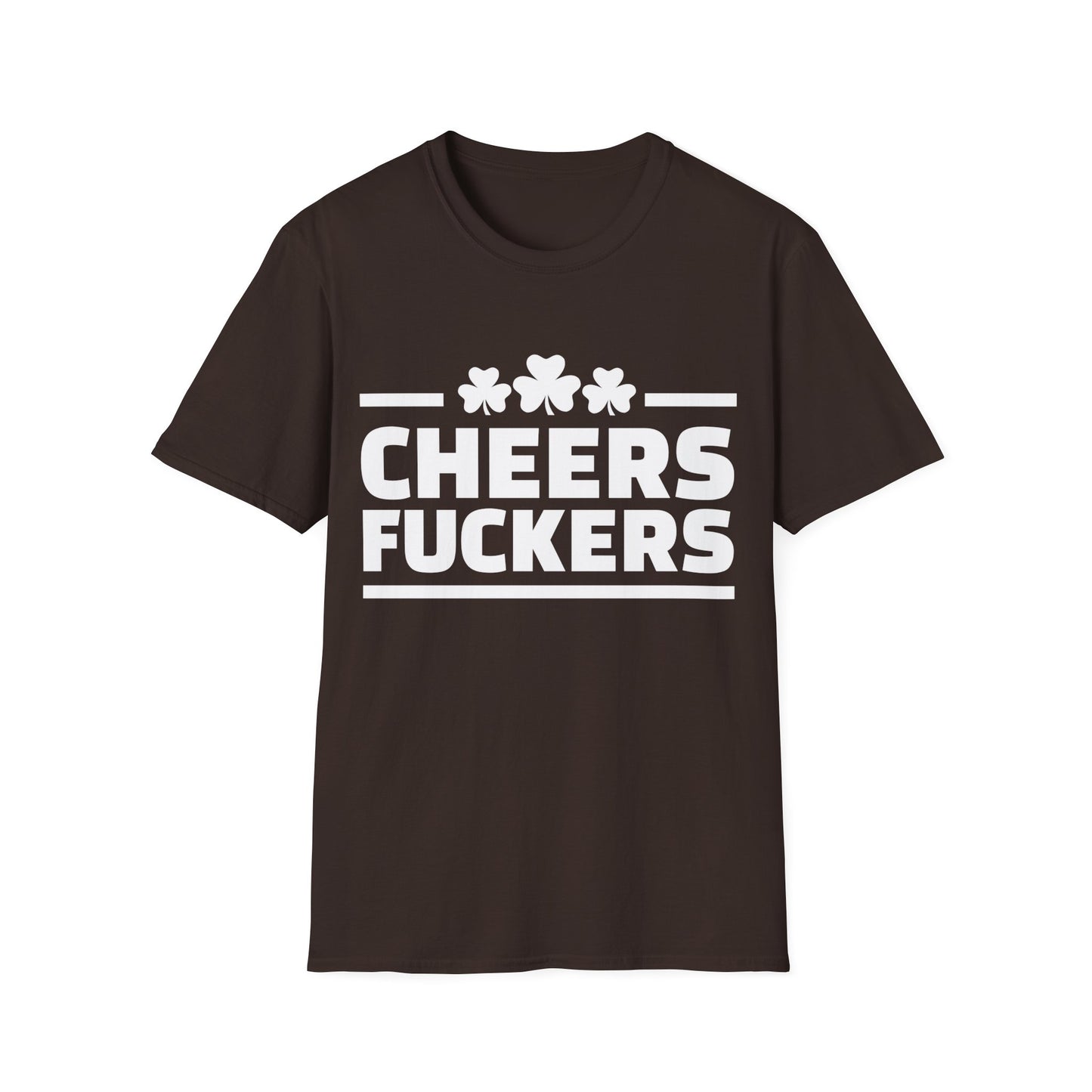 Cheers F#ckers Unisex T-Shirt