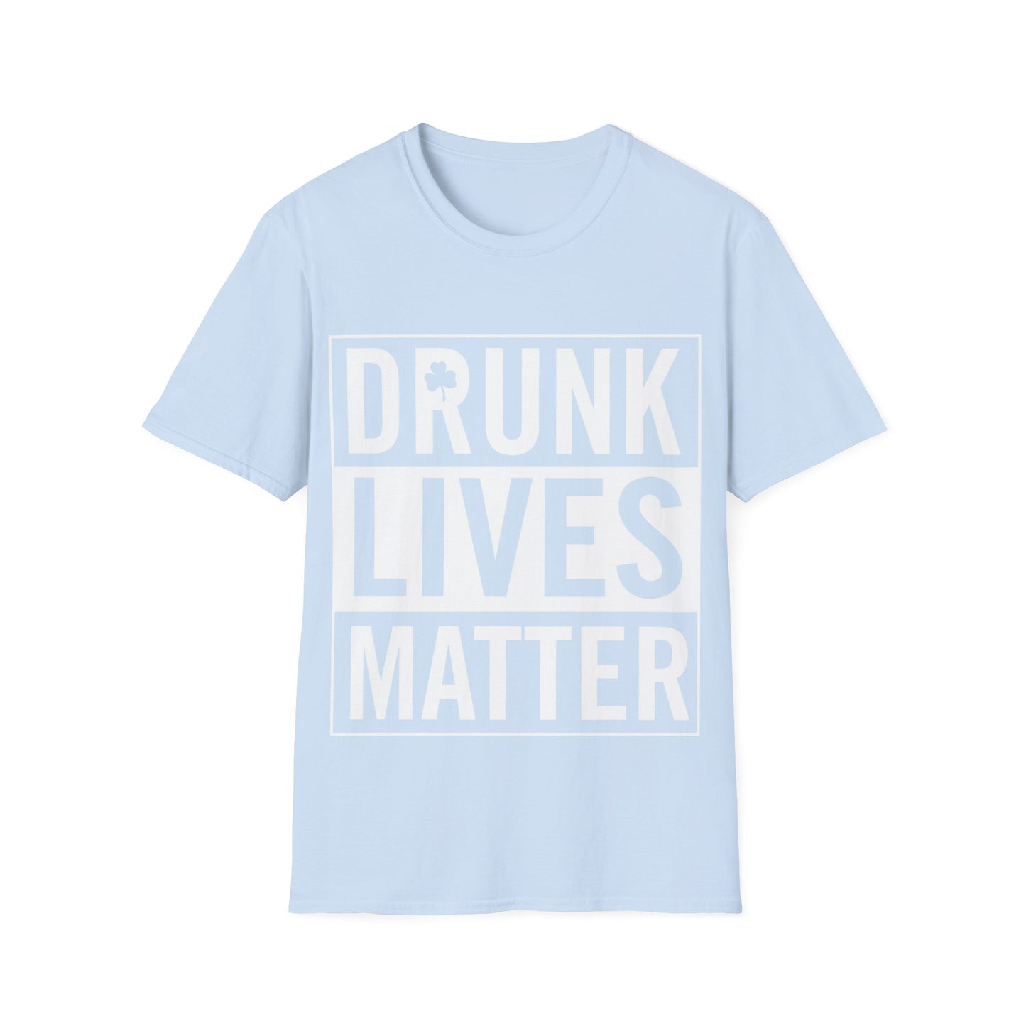 Graphic Tee: Drunk Lives Matter