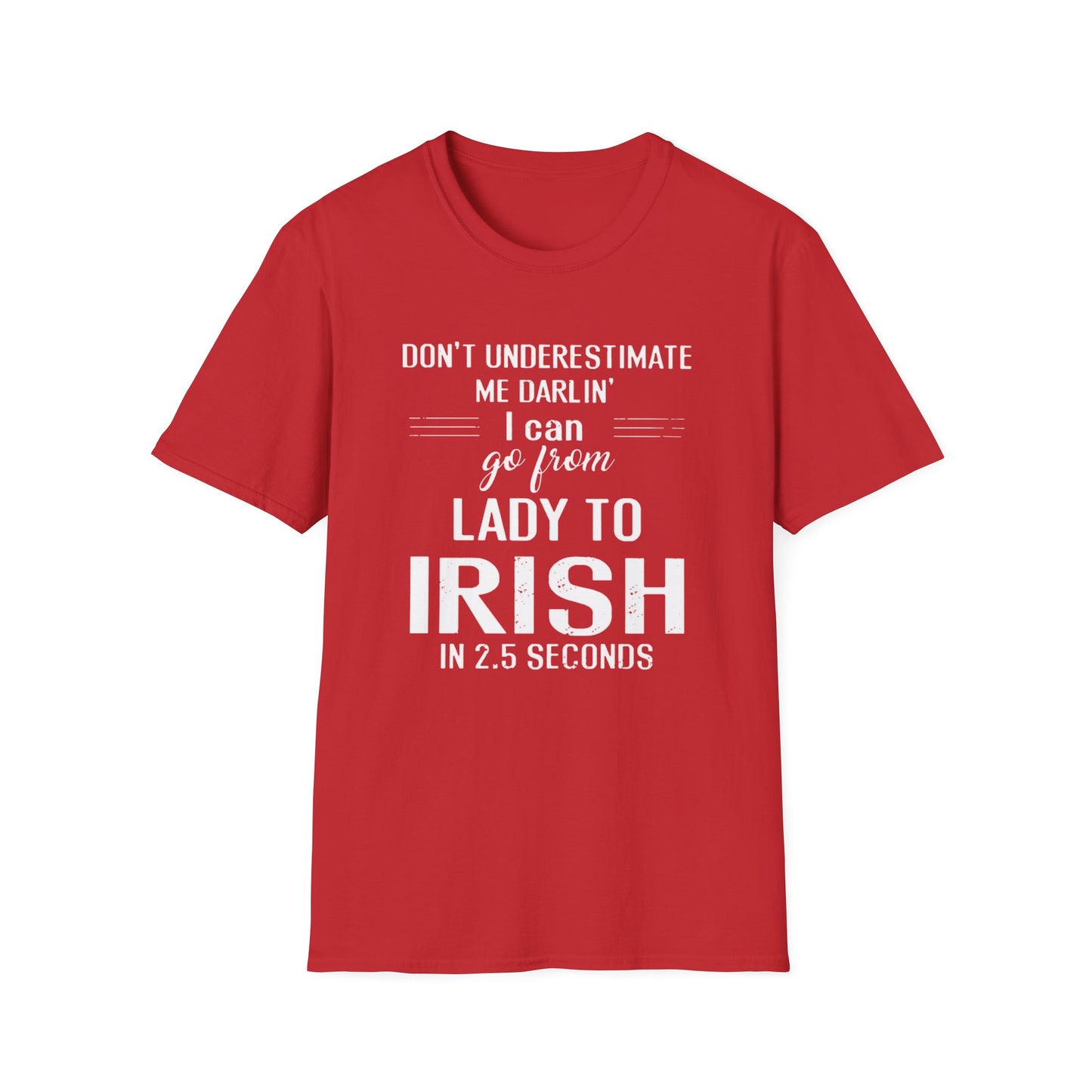 T-Shirt Dont Underestimate Me Darlin' Softstyle Unisex