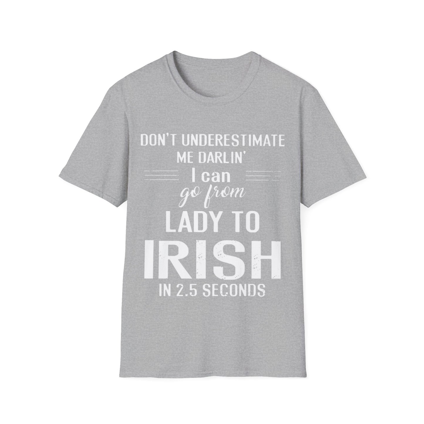 Unisex T-Shirt Don't Underestimate Me Darling