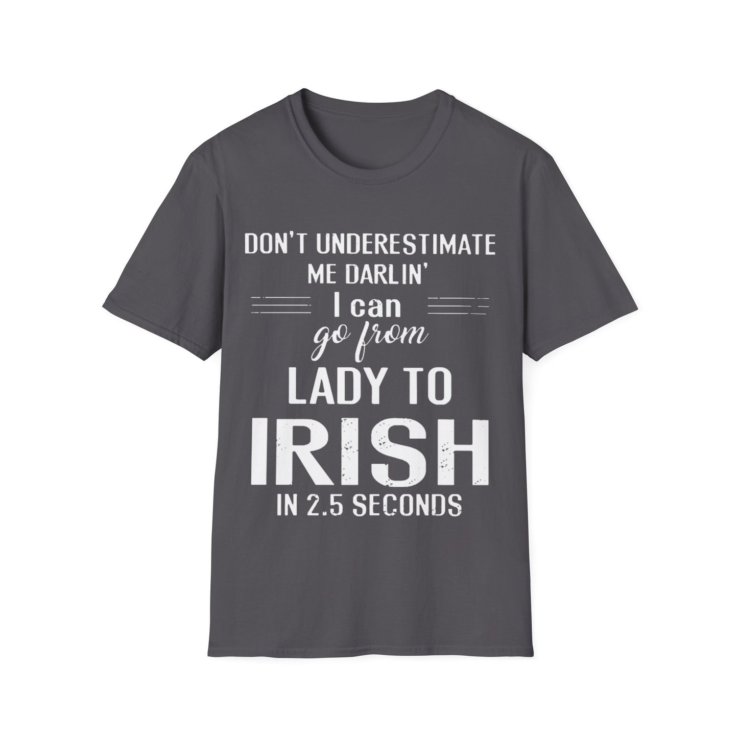 Unisex T-Shirt Don't Underestimate Me Darling
