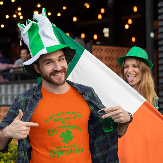 Leprechaun T-Shirt - 'Always be yourself, unless you can be a Leprechaun'